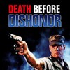 Death Before Dishonor [1987] / 1080p / BluRay / H264 / AC3 / Subs / MKV / OFT thumb