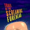 Trail of the Screaming Forehead [2007] / H264 / MKV / WEB / 1080p / AC3 / Subs / 7Bins thumb
