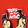 Toys in the Attic [1963] / SD / DVD / H264 / AC3 / Other / MKV thumb