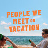 People We Meet on Vacation [2026] / 2160p / WEB / H265 / EAC3 thumb