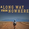 A Long Way From Nowhere [2023] / H264 / MKV / WEB / 1080p / AC3 / Subs / vase thumb