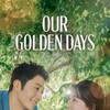Our Golden Days S01E21 720p NF WEB-DL AAC 2 0 H 264-BiOMA thumb