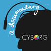 Cyborg: A Documentary [2023] / H264 / MKV / WEB / 1080p / AC3 / Subs thumb