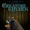 Creature Kitchen Update v1 0 12-TENOKE thumb