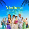 Mother of the Bride [2024] / H264 / MKV / WEB / 720p / AC3 thumb