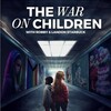 The War on Children [2024] / H264 / MKV / WEB / 1080p / AAC / PTM thumb