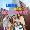Libre Des Maintenant S02 FRENCH 1080p WEB H264-BAWLS thumb